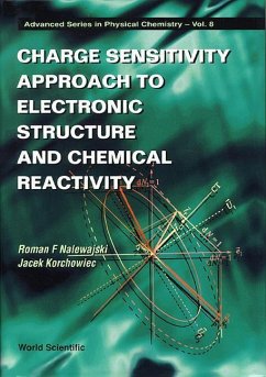 Charge Sensitivity Approach to Electronic Structure and Chemical Reactivity - Korchowiec, Jacek; Nalewajski, Roman F