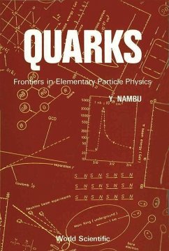 Quarks: Frontiers in Elementary Particle Physics - Nambu, Yoichiro