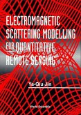 Electromagnetic Scattering Modelling for Quantitative Remote Sensing