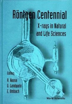 Rontgen Centennial - X-Rays in Natural and Life Sciences