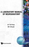 LABORATORY MANUAL OF NEUROANETOMY, A