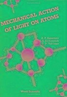 Mechanical Action of Light on Atoms - Kazantsev, A P; Surdutovich, G I; Yakovlev, V P