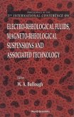 Electro-Rheological Fluids, Magneto-Rheological Suspensions and Associated Technology - Proceedings of the 5th International Conference