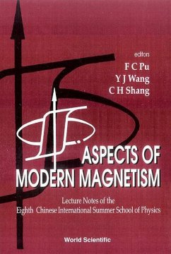 Aspects of Modern Magnetism - Lecture Notes of the Eighth Chinese International Summer School of Physics