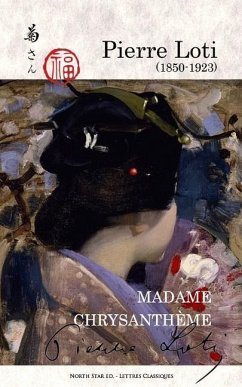 Madame Chrysanthème: (Kiku-San) - Loti, Pierre