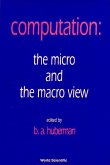 Computation: The Micro and the Macro View