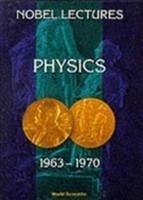 Nobel Lectures in Physics, Vol 4 (1963-1970)