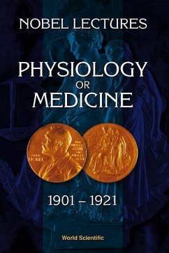 Nobel Lectures in Physiology or Medicine 1901-1921