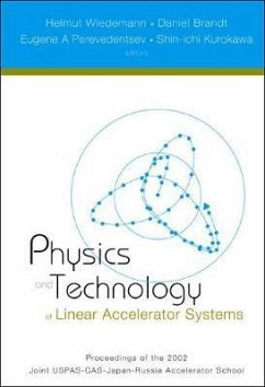 Physics and Technology of Linear Accelerator Systems, Proceedings of the 2002 Joint Uspas-Cas-Japan-Russia Accelerator School