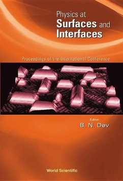 Physics at Surfaces and Interfaces, Proceedings of the International Conference