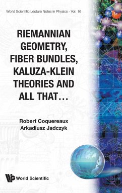 Riemannian Geometry, Fibre Bundles, Kaluza-Klein Theories and All That - Coquereaux, Robert; Jadczyk, Arkadiusz