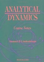 Analytical Dynamics: Course Notes - Lindenbaum, Samuel D