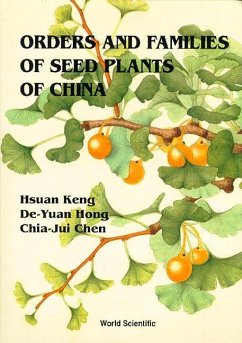 Orders and Families of Seed Plants of China - Chen, Chia-Jui; Hong, De-Yuan; Keng, Hsuan