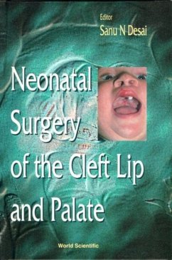 Neonatal Surgery of the Cleft Lip and Palate - Desai, Sanu N