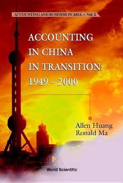 Accounting in China in Transition: 1949-2000 - Huang, Allen; Ma, Ronald