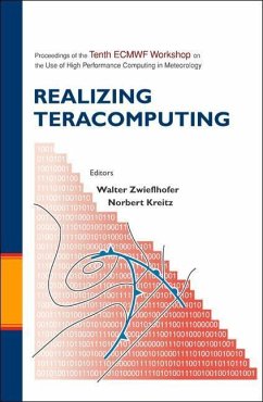Realizing Teracomputing, Proceedings of the Tenth Ecmwf Workshop on the Use of High Performance Computers in Meteorology