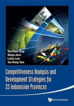 Competitiveness Analysis and Development Strategies for 33 Indonesian Provinces - Tan, Khee Giap; Amri, Mulya; Tan, Kong Yam; Low, Linda