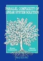 Parallel Complexity of Linear System Solution - Codenotti, Bruno; Leoncini, Mauro