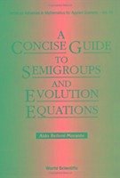 A Concise Guide to Semigroups and Evolution Equations - Belleni-Morante, Aldo