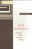 Doing Mathematics: Convention, Subject, Calculation, Analogy
