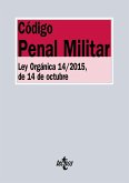 Código Penal Militar : Ley Orgánica 14-2015, de 14 de octubre