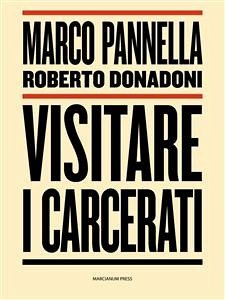 Visitare i carcerati (eBook, ePUB) - Pannella, Marco; Donadoni, Roberto