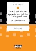 Die Big Five und ihre Auswirkungen auf das Gründungsverhalten. Eine konzeptionelle Studie