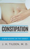 Constipation - A new reading on the Subject (eBook, ePUB)