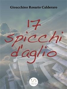 17 Spicchi d'aglio (eBook, ePUB) - Rosario Calderaro, Gioacchino