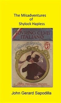 The Misadventures of Shylock Hapless (eBook, ePUB) - Gerard Sapodilla, John