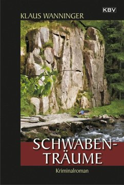 Schwaben-Träume / Kommissar Braig Bd.18 (eBook, ePUB) - Wanninger, Klaus