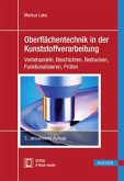 Oberflächentechnik in der Kunststoffverarbeitung, m. 1 Buch, m. 1 E-Book