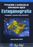 Privacidad y ocultación de información digital esteganografía : protegiendo y atacando redes informáticas