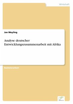 Analyse deutscher Entwicklungszusammenarbeit mit Afrika - Meyling, Jan