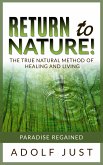 Return to nature! The true natural method of healing and living (eBook, ePUB)