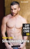 Gay Hardcore 06: Schussbereite Kerle (eBook, ePUB)