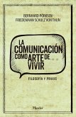 La comunicación como arte de vivir (eBook, ePUB)
