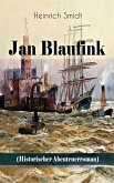 Jan Blaufink (Historischer Abenteuerroman) (eBook, ePUB)