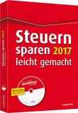 Steuern sparen 2017 leicht gemacht, m. CD-ROM "QuickSteuer Compact 2017"