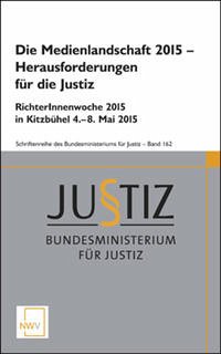 Die Medienlandschaft 2015 – Herausforderungen für die Justiz - Bundesministerium für Justiz