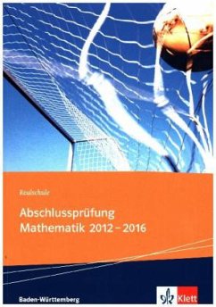 Realschul-Abschlussprüfung Mathematik 2012-2016 Baden-Württemberg