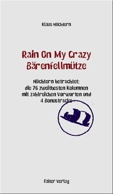 Rain On My Crazy Bärenfellmütze (eBook, ePUB) - Nüchtern, Klaus