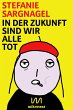 In der Zukunft sind wir alle tot - Bild 1
