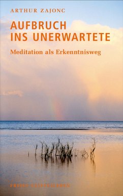 Aufbruch ins Unerwartete (eBook, PDF) - Zajonc, Arthur