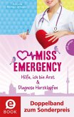 Hilfe, ich bin Arzt & Diagnose Herzklopfen / Miss Emergency Bd.1+2 (eBook, ePUB)