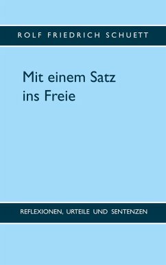 Mit einem Satz ins Freie (eBook, ePUB) - Schuett, Rolf Friedrich