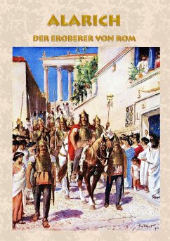 Alarich - Der Eroberer von Rom (eBook, ePUB) - Kronenheim, Alexander