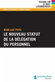 Le nouveau statut de la délégation du personnel (eBook, ePUB)