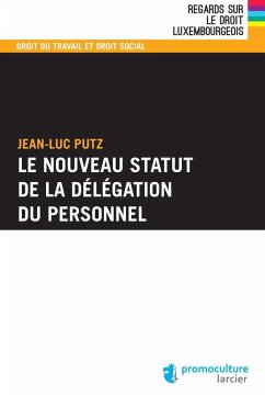 Le nouveau statut de la délégation du personnel (eBook, ePUB) - Putz, Jean-Luc