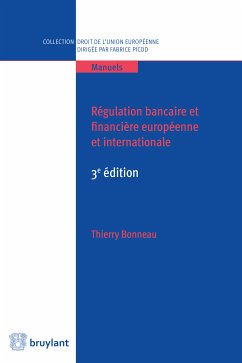 Régulation bancaire et financière européenne et internationale (eBook, ePUB) - Bonneau, Thierry